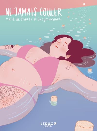 bande dessinée "Ne jamais couler" de Marie de Brauer et Lucymacaroni, éditions Leduc Graphic. 
