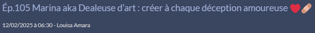 Ép.105 Marina aka Dealeuse d’art : créer à chaque déception amoureuse ❤️‍🩹
12/02/2025 à 06:30 - Louisa Amara